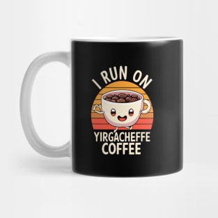 I Run on Yirgacheffe Coffee Mug